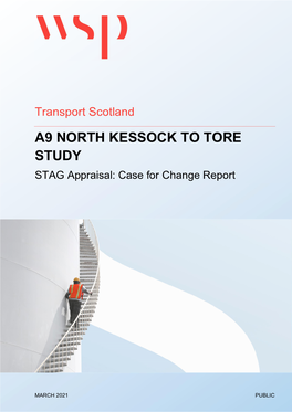 Transport Scotland A9 NORTH KESSOCK to TORE STUDY STAG Appraisal: Case for Change Report
