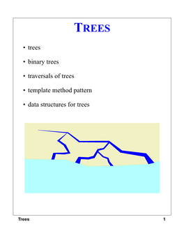 Trees • Binary Trees • Traversals of Trees • Template Method Pattern • Data