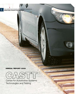 Centre for Automotive Systems Technologies and Testing CASTT Annual Report 2 2009 Has Been CASTT’S Most Successful Year to Date