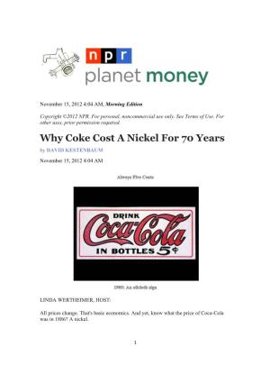 Why Coke Cost a Nickel for 70 Years by DAVID KESTENBAUM November 15, 2012 4:04 AM