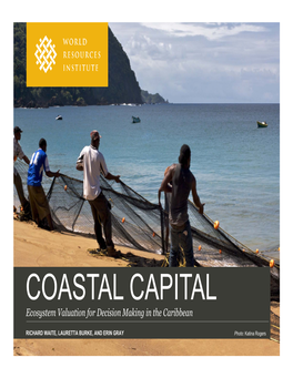 COASTAL CAPITAL Ecosystem Valuation for Decision Making in the Caribbean