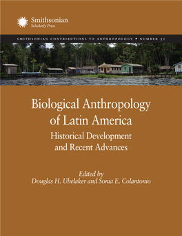 Biological Anthropology of Latin America Historical Development and Recent Advances