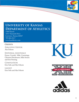 University of Kansas Department of Athletics 1400 Parrott 1651 Naismith Drive Lawrence, Kansas 66047 785.864.3417