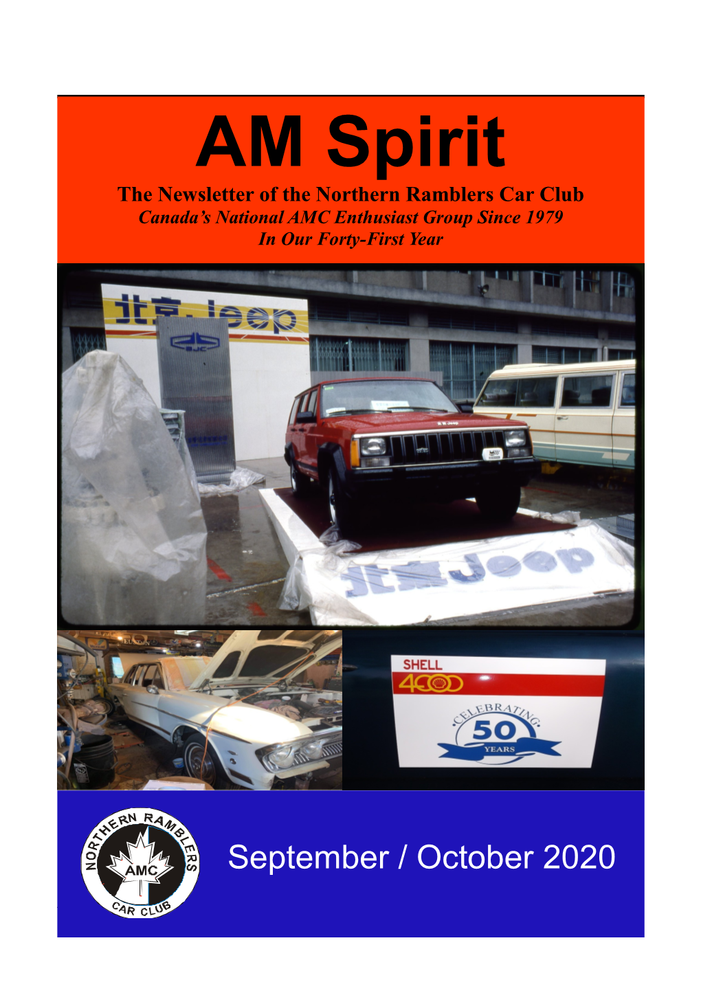 AM Spirit the Newsletter of the Northern Ramblers Car Club Canada’S National AMC Enthusiast Group Since 1979 in Our Forty-First Year