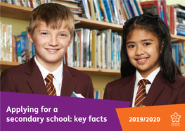 Applying for a Secondary School: Key Facts 2019/2020 Introduction