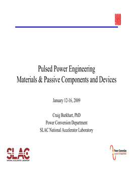 Pulsed Power Engineering Materials & Passive Components and Devices