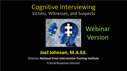 Cognitive Interviewing Victims, Witnesses, and Suspects