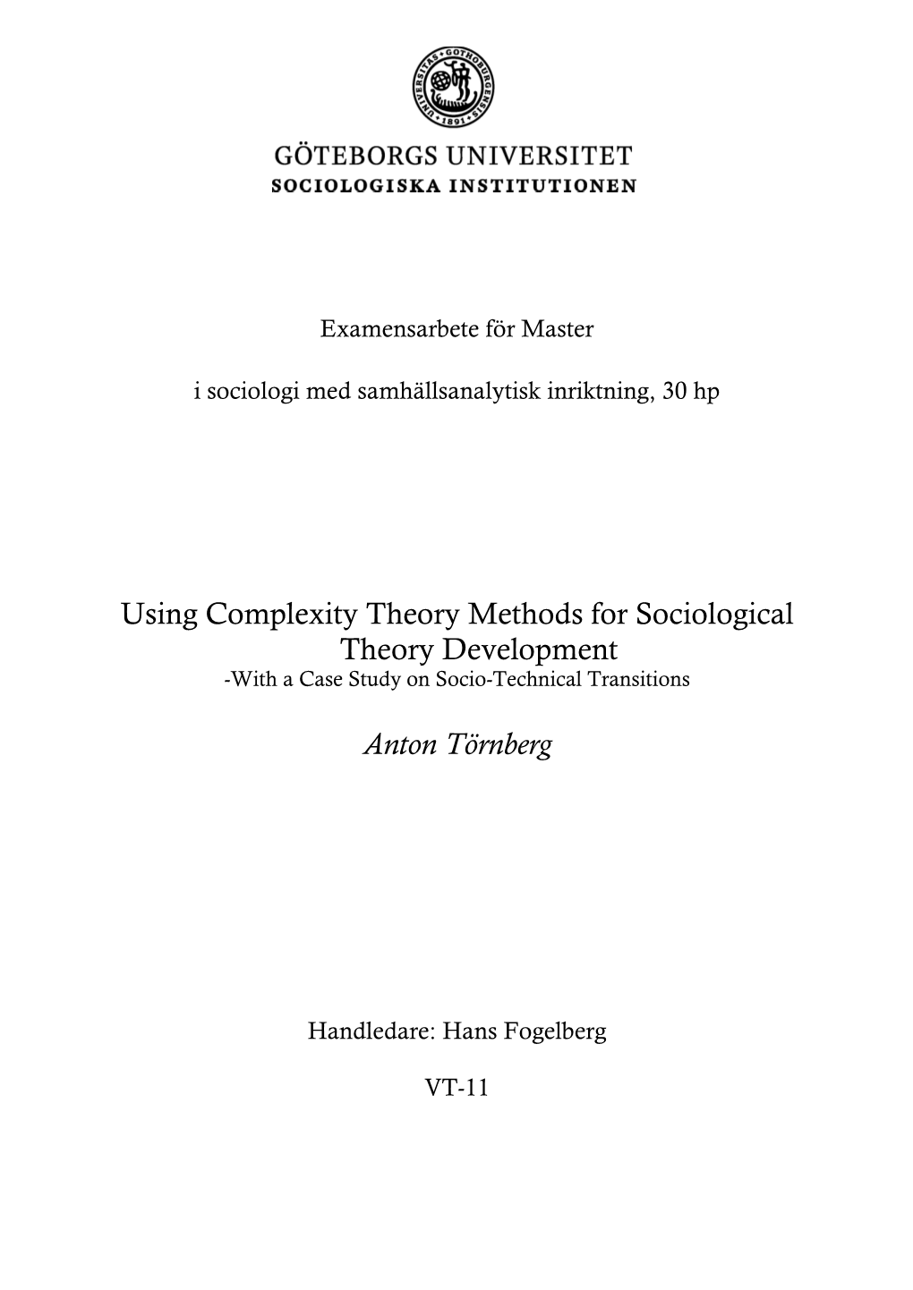 Using Complexity Theory Methods for Sociological Theory Development -With a Case Study on Socio-Technical Transitions