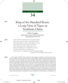 King of the Hundred Beasts: a Long View of Tigers in Southern China Chris Coggins Bard College at Simon’S Rock, 84 Alford Road, Great Barrington, MA 01230
