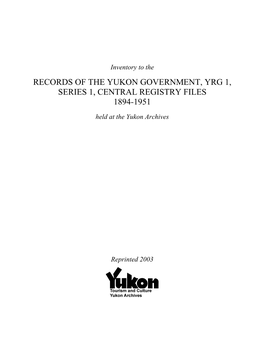 Records of the Yukon Government, Yrg 1, Series 1, Central Registry Files 1894-1951