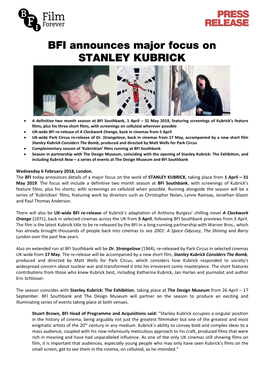 Wednesday 6 February 2018, London. the BFI Today Announces Details of a Major Focus on the Work of STANLEY KUBRICK, Taking Place from 1 April – 31 May 2019