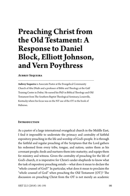 Preaching Christ from the Old Testament: a Response to Daniel Block, Elliott Johnson, and Vern Poythress Aubrey Sequeira