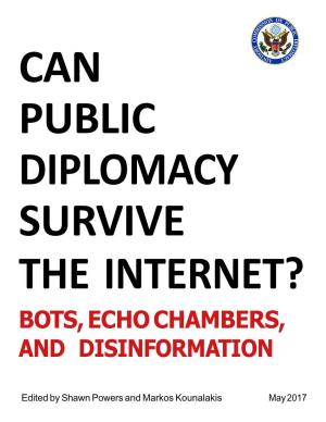 Can Public Diplomacy Survive the Internet?