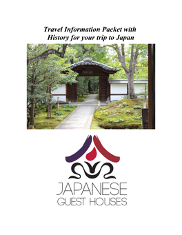 Travel Information Packet with History for Your Trip to Japan Table of Contents