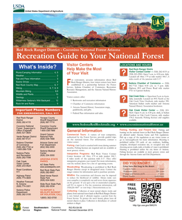 Recreation Guide to Your National Forest Visitor Centers LOCATIONS and HOURS What’S Inside? Help Make the Most Red Rock Ranger Distric Picnic/Camping Information
