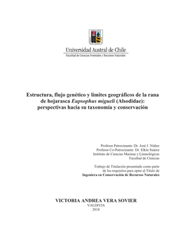 Estructura, Flujo Genético Y Límites Geográficos De La Rana De Hojarasca Eupsophus Migueli (Alsodidae): Perspectivas Hacia Su Taxonomía Y Conservación