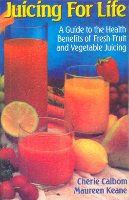 A Guide to the Health Benefits of Fresh Fruit and Vegetable Juicing