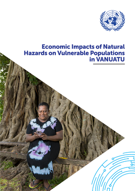 Economic Impacts of Natural Hazards on Vulnerable Populations in VANUATU Contents