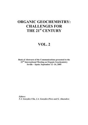 ORGANIC GEOCHEMISTRY: CHALLENGES for the 21St CENTURY