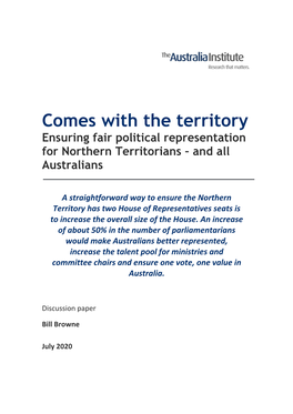 Comes with the Territory Ensuring Fair Political Representation for Northern Territorians – and All Australians