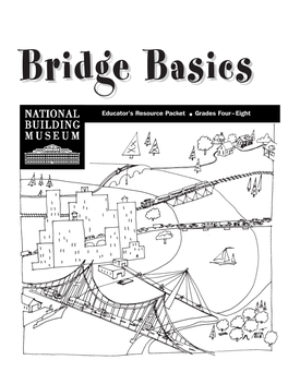 Bridge Basics Program and Is Intended to Educate Both Teachers and Students, Grades Four Through Eight