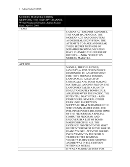 MODERN MARVELS: CODES NETWORK: the HISTORY CHANNEL Writer/Producer/Director: Adrian Maher Date: April 6, 2001 TEASE CAESAR ALTERED HIS ALPHABET