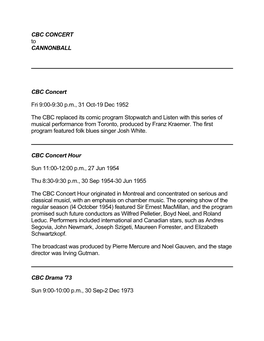 CBC CONCERT to CANNONBALL CBC Concert Fri 9:00-9:30 P.M., 31