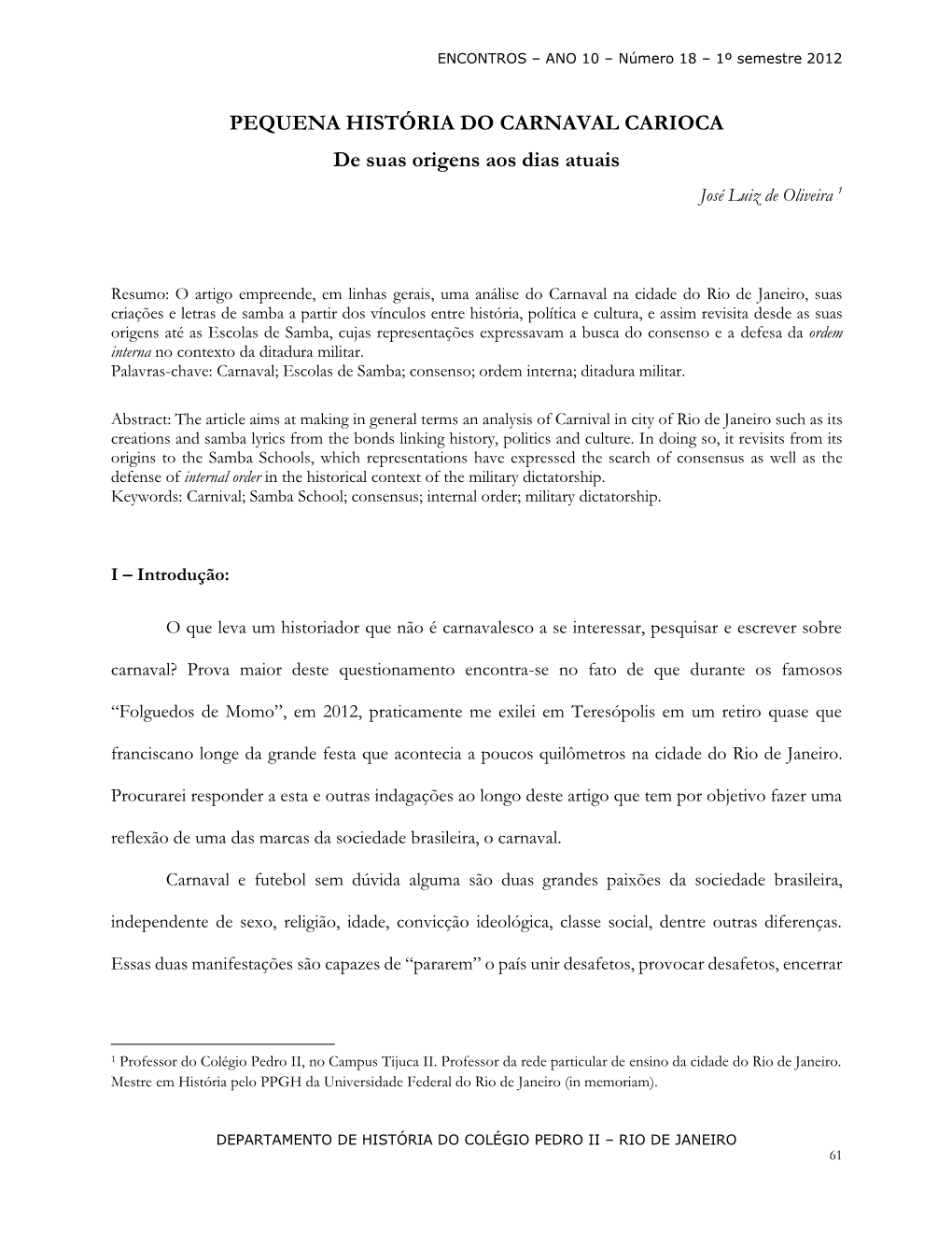 PEQUENA HISTÓRIA DO CARNAVAL CARIOCA De Suas Origens Aos Dias Atuais José Luiz De Oliveira 1