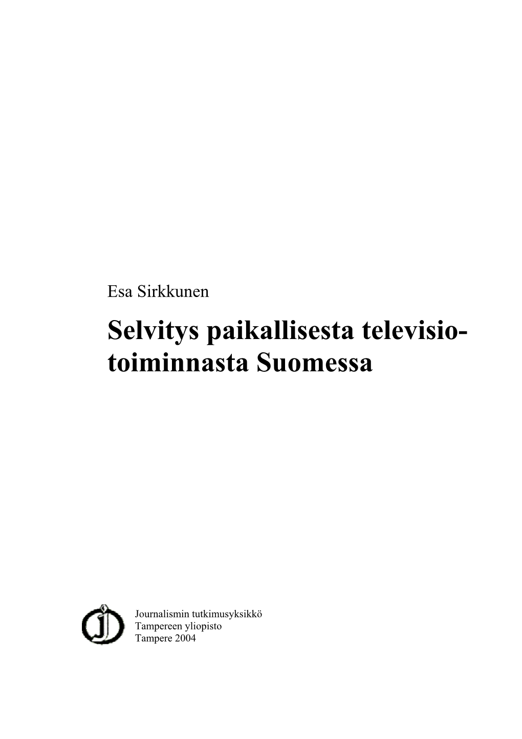 Selvitys Paikallisesta Televisio- Toiminnasta Suomessa