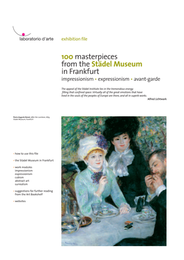 100 Masterpieces from the Städel Museum in Frankfurt Impressionism • Expressionism • Avant-Garde