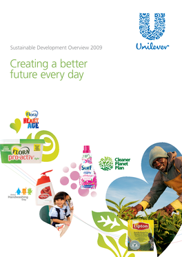 Sustainable Development Overview 2009 Creating a Better Future Every Day Contents Highlights