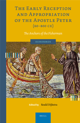 Peter, Popes, Politics and More: the Apostle As Anchor 3 Roald Dijkstra