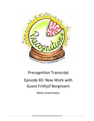 Precognition Transcript Episode 83: New Work with Guest Frithjof Bergmann Mark Linsenmayer