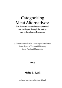 Categorising Meat Alternatives: How Dominant Meat Culture Is Reproduced and Challenged Through the Making and Eating of Meat Alternatives