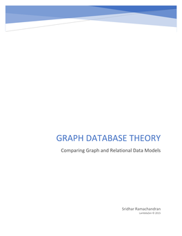 GRAPH DATABASE THEORY Comparing Graph and Relational Data Models
