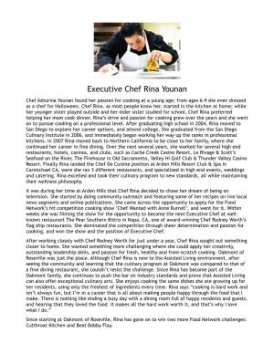 Executive Chef Rina Younan Chef Ashurina Younan Found Her Passion for Cooking at a Young Age; from Ages 6-9 She Even Dressed As a Chef for Halloween