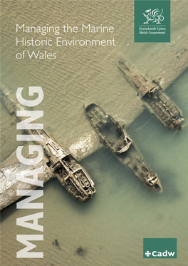 Managing the Marine Historic Environment of Wales Managing the Marine Historic Environment of Wales