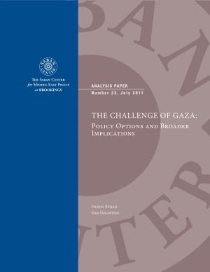 THE CHALLENGE of GAZA: Policy Options and Broader Implications
