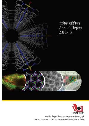 Annual Report 2012-13 Correct Citation IISER Pune Annual Report 2012-13 Pune, India