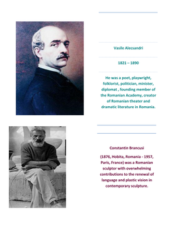 Vasile Alecsandri 1821 – 1890 He Was a Poet, Playwright, Folklorist