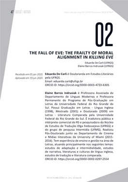 THE FALL of EVE: the FRAILTY of MORAL ALIGNMENT in KILLING EVE Eduarda De Carli (UFRGS) Elaine Barros Indrusiak (UFRGS)