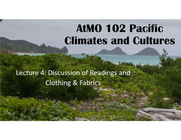 Lecture 4: Discussion of Readings and Clothing & Fabrics Discussion – Kirch 2000 Reading