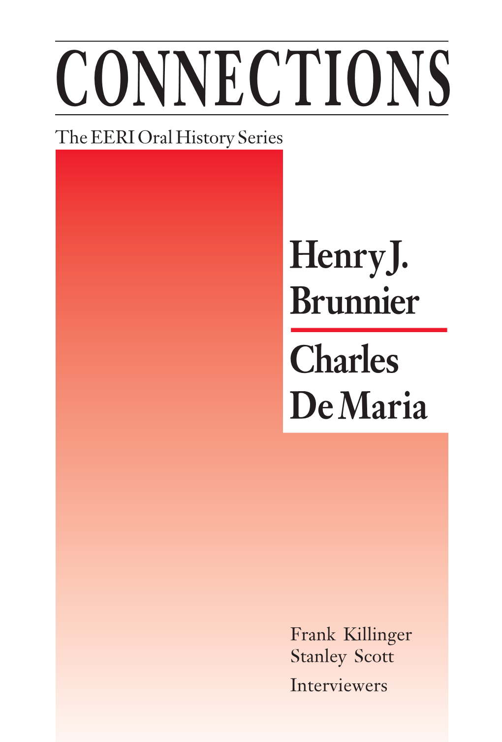 EERI Oral History Series, Vol. 8, Henry J. Brunnier and Charles Demaria