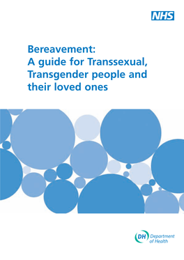 A Guide for Transsexual, Transgender People and Their Loved Ones 82118-COI-Bereavement Guide A4 23/4/07 17:51 Page Ifcii