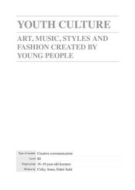 Youth Culture Art, Music, Styles and Fashion Created by Young People