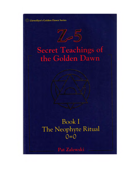 Z-5 the Secret Teaching of the Golden Dawn Book 1: The