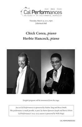 Chick Corea, Piano Herbie Hancock, Piano