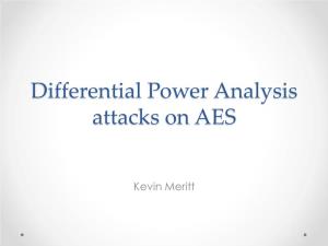 Differential Power Analysis Attacks on AES