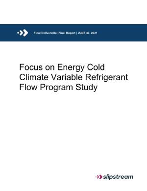Focus on Energy Cold Climate Variable Refrigerant Flow Program Study Copyright © 2021 Slipstream