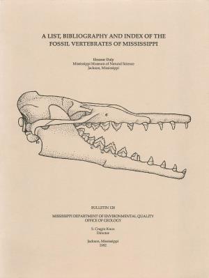 A List, Bibliography and Index of the Fossil Vertebrates of Mississippi